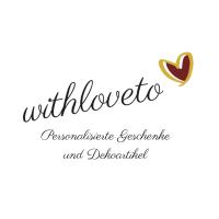 withloveto - personalisierte Geschenke und Dekoartikel in Tannheim in Württemberg - Logo
